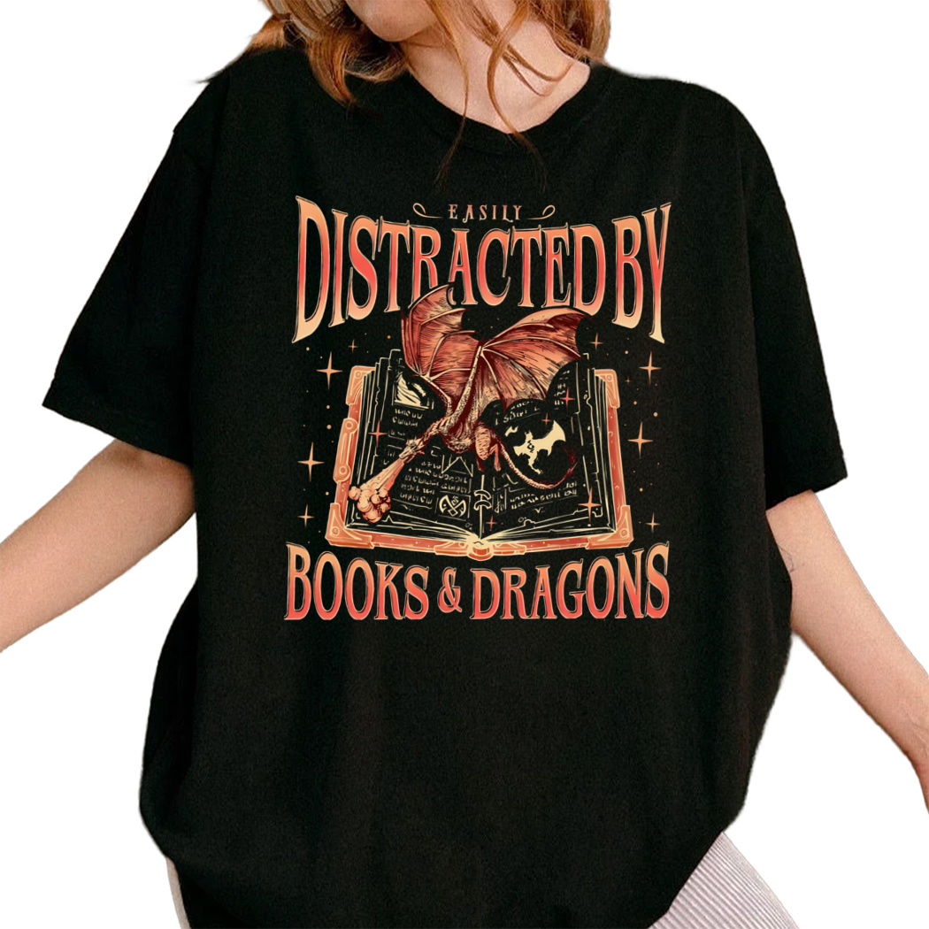 Dragon Bookworm Shirt - Easily Distracted by Dragons and Books Dragon Rider Fan Merch